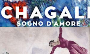 CHAGALL – “Sogno d’amore”: Mostra di Chagall a Napoli.